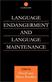 Language Endangerment and Language Maintenance: An Active Approach